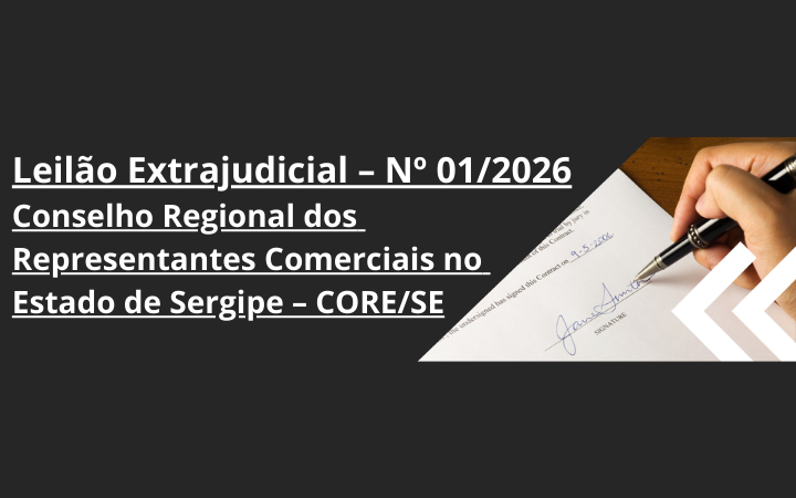 Leilão Extrajudicial – Nº 01/2026 – Conselho Regional dos Representantes Comerciais no Estado de Sergipe – CORE/SE